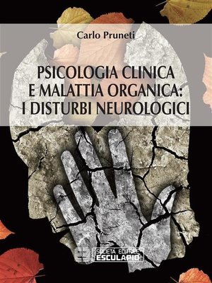 cover image of Psicologia Clinica e Malattia Organica--i disturbi neurologici